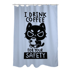 I Drink Coffee For Your Safety