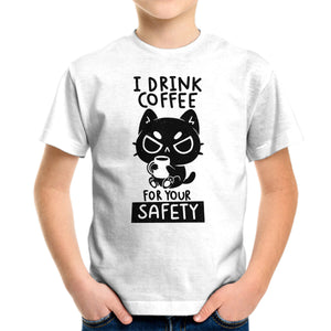 I Drink Coffee For Your Safety