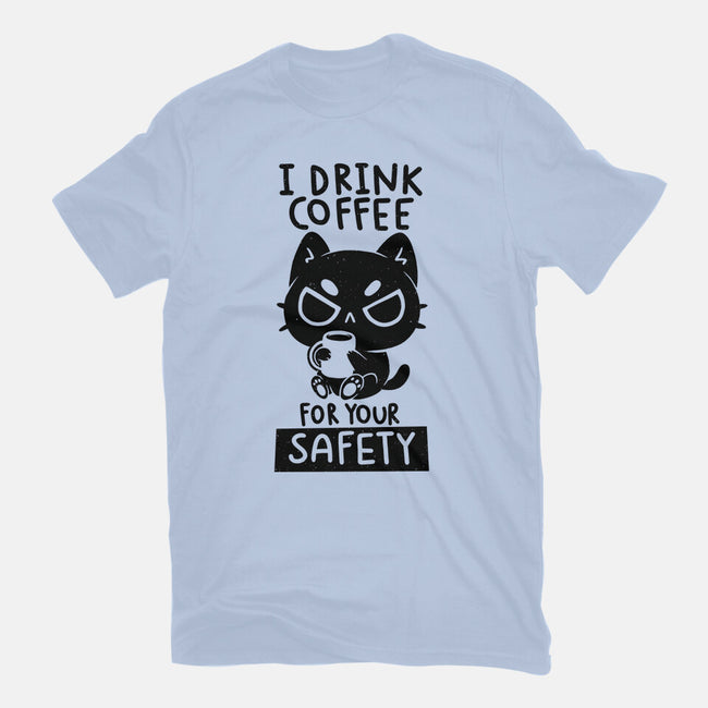 I Drink Coffee For Your Safety-Mens-Premium-Tee-koalastudio