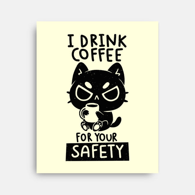I Drink Coffee For Your Safety-None-Stretched-Canvas-koalastudio