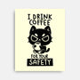 I Drink Coffee For Your Safety-None-Stretched-Canvas-koalastudio