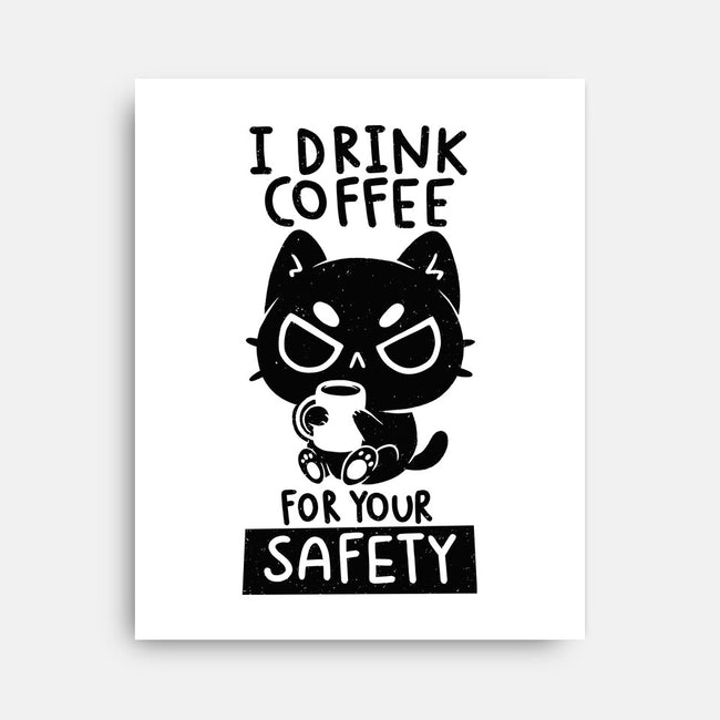 I Drink Coffee For Your Safety-None-Stretched-Canvas-koalastudio