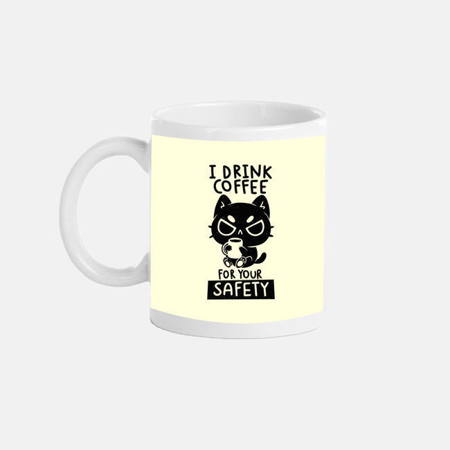 I Drink Coffee For Your Safety-None-Mug-Drinkware-koalastudio