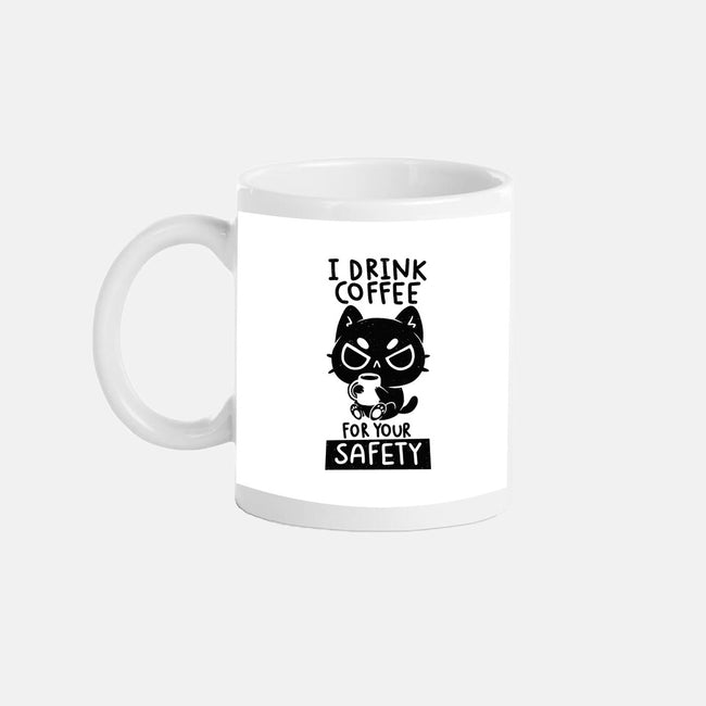 I Drink Coffee For Your Safety-None-Mug-Drinkware-koalastudio