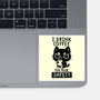 I Drink Coffee For Your Safety-None-Glossy-Sticker-koalastudio