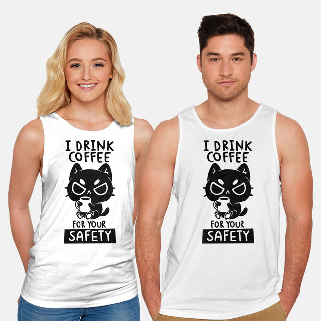 I Drink Coffee For Your Safety-Unisex-Basic-Tank-koalastudio