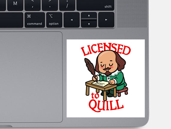 Licensed To Quill