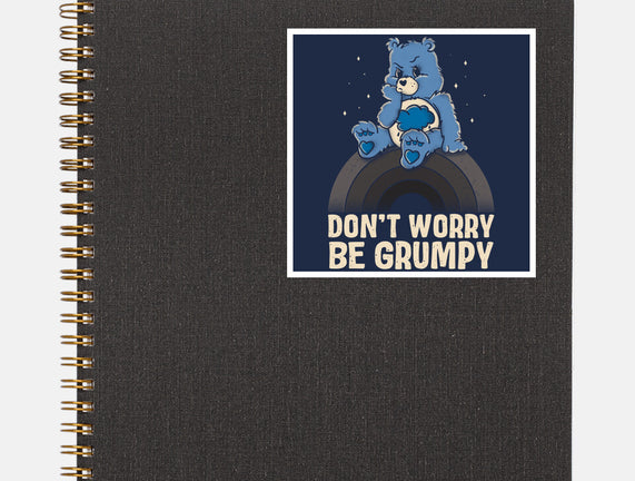 Be Grumpy