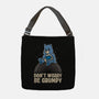 Be Grumpy-None-Adjustable Tote-Bag-turborat14