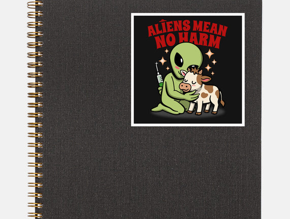 Aliens Mean No Harm