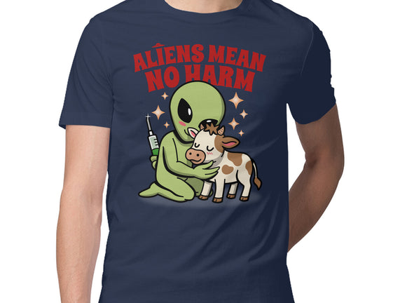 Aliens Mean No Harm