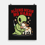 Aliens Mean No Harm-None-Matte-Poster-Boggs Nicolas