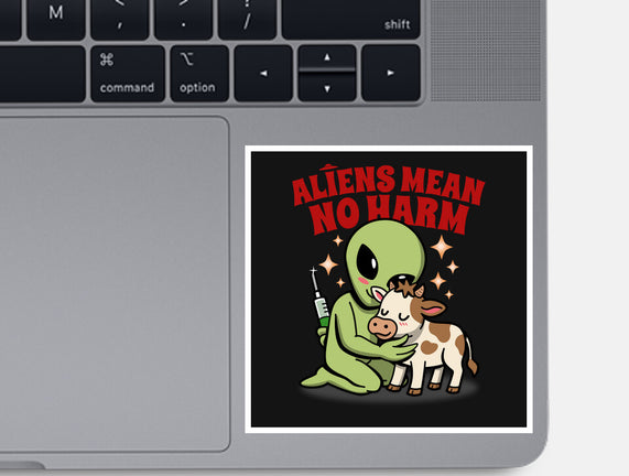 Aliens Mean No Harm