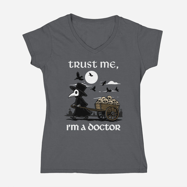 Trust Me I'm A Doctor-Womens-V-Neck-Tee-GoshWow