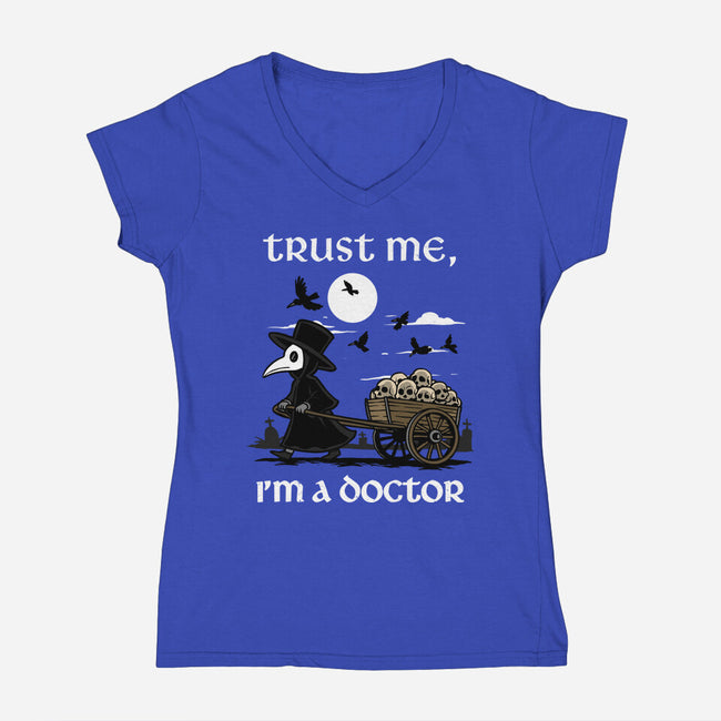 Trust Me I'm A Doctor-Womens-V-Neck-Tee-GoshWow