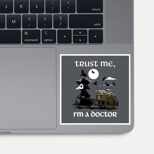 Trust Me I'm A Doctor-None-Glossy-Sticker-GoshWow