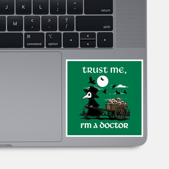 Trust Me I'm A Doctor-None-Glossy-Sticker-GoshWow