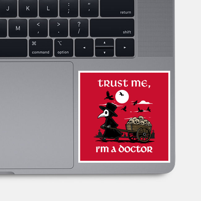 Trust Me I'm A Doctor-None-Glossy-Sticker-GoshWow