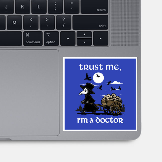 Trust Me I'm A Doctor-None-Glossy-Sticker-GoshWow