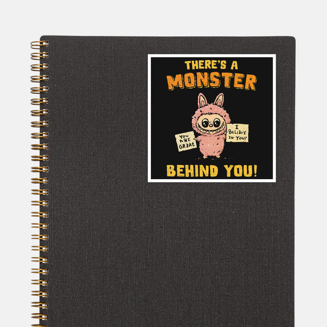 There's A Monster Behind You-None-Glossy-Sticker-kg07