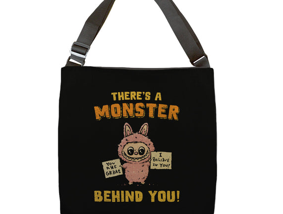 There's A Monster Behind You