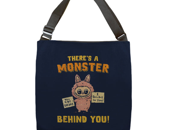 There's A Monster Behind You
