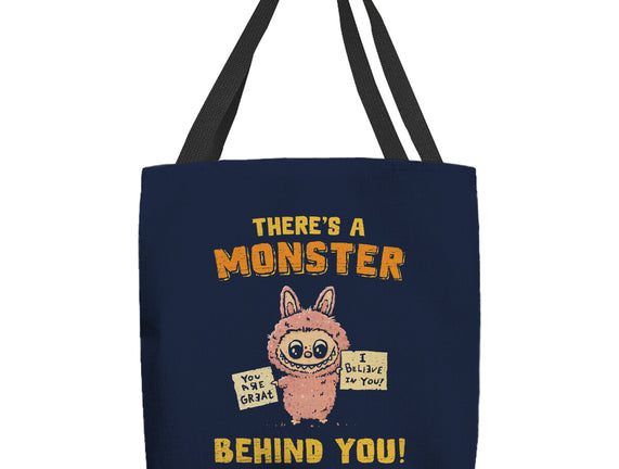 There's A Monster Behind You