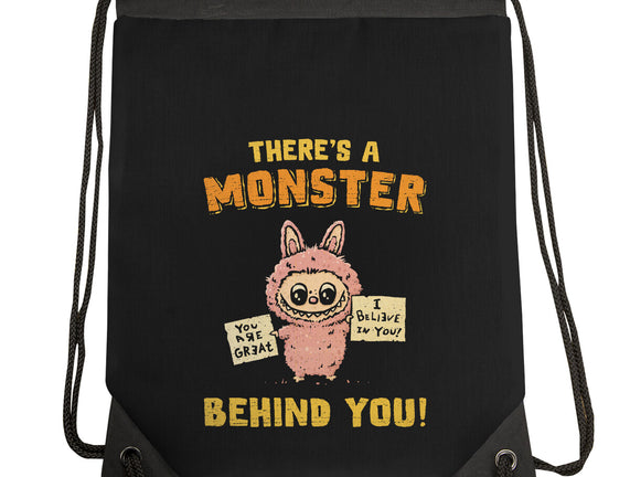 There's A Monster Behind You