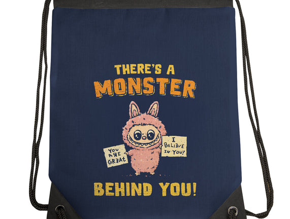 There's A Monster Behind You