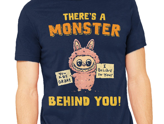 There's A Monster Behind You