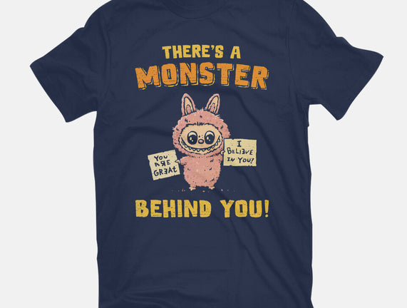 There's A Monster Behind You