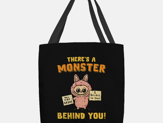 There's A Monster Behind You