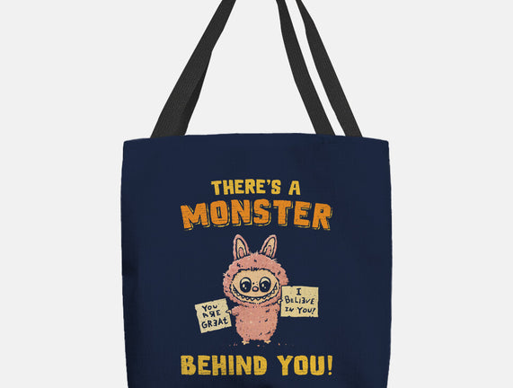 There's A Monster Behind You