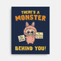 There's A Monster Behind You-None-Stretched-Canvas-kg07