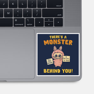 There's A Monster Behind You-None-Glossy-Sticker-kg07
