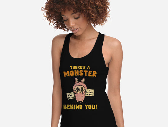 There's A Monster Behind You