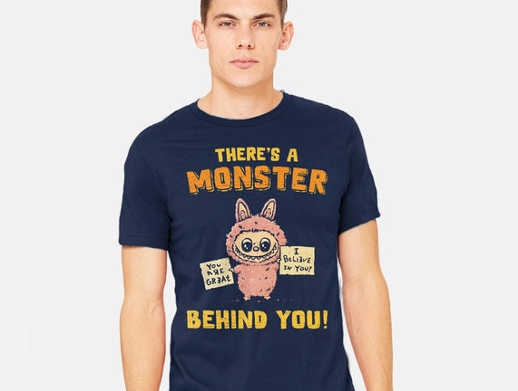 There's A Monster Behind You