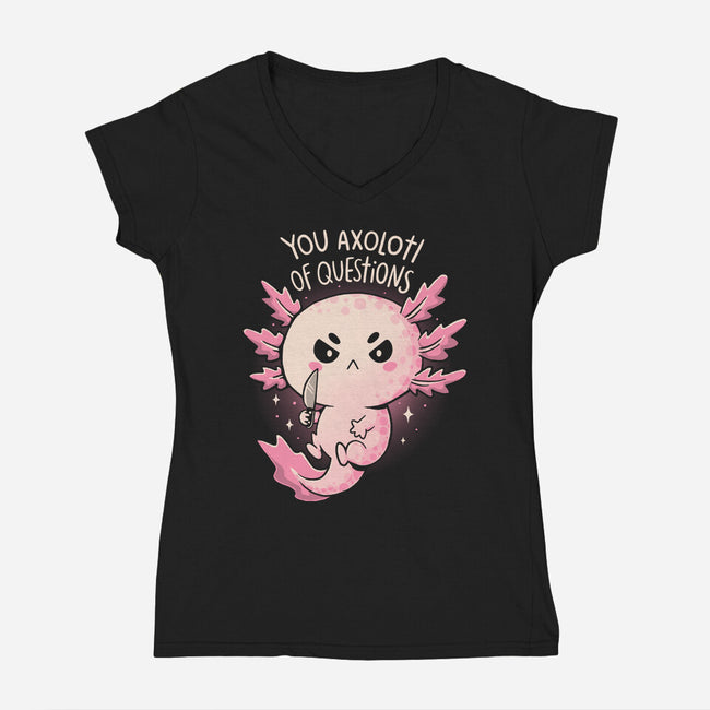 You Axolotl Of Questions-Womens-V-Neck-Tee-koalastudio