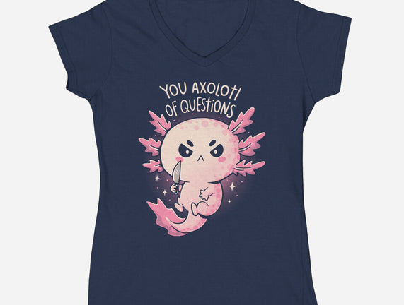 You Axolotl Of Questions