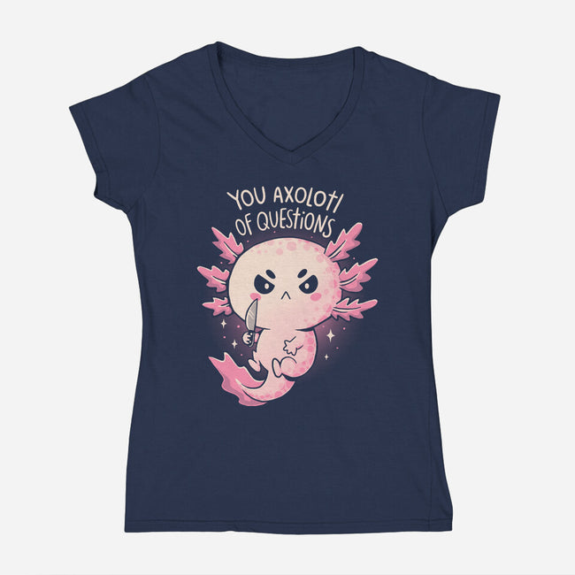 You Axolotl Of Questions-Womens-V-Neck-Tee-koalastudio