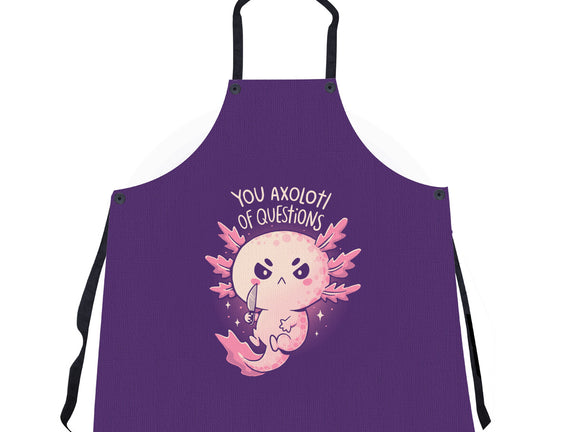 You Axolotl Of Questions