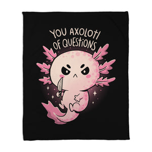 You Axolotl Of Questions
