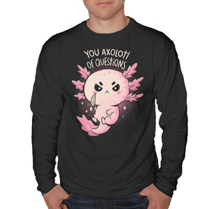You Axolotl Of Questions