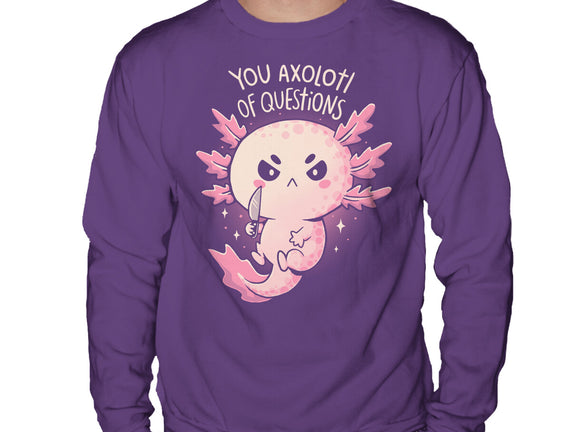 You Axolotl Of Questions