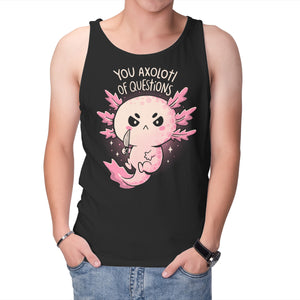 You Axolotl Of Questions