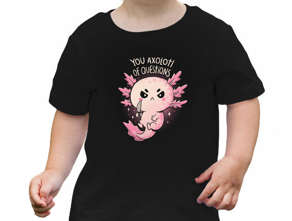 You Axolotl Of Questions