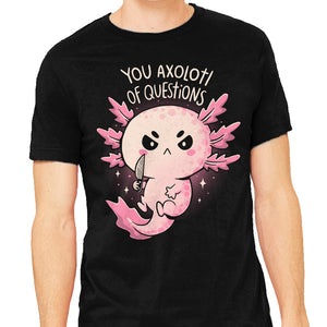 You Axolotl Of Questions