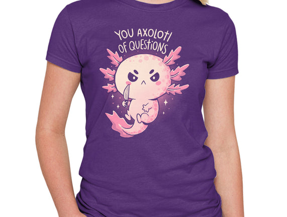 You Axolotl Of Questions