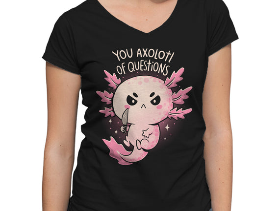You Axolotl Of Questions