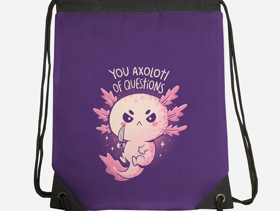 You Axolotl Of Questions